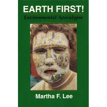 Earth First!: Environmental Apocalypse