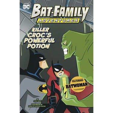Killer Croc's Powerful Potion: Featuring Batwoman!
