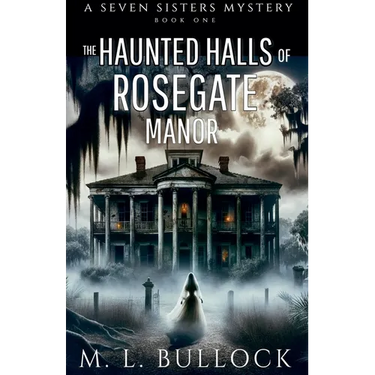 The Haunted Halls of Rosegate Manor