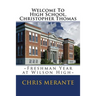Welcome To High School, Christopher Thomas: Freshman Year at Wilson High