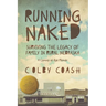 Running Naked: Surviving the Legacy of Family in Rural Nebraska
