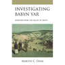 Investigating Babyn Yar: Shadows from the Valley of Death