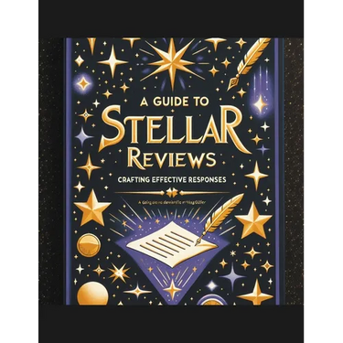 A Guide to Stellar Reviews: Crafting Effective Responses