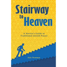 Stairway to Heaven: A Novice's Guide to Traditional Jewish Prayer