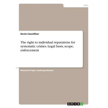 The right to individual reparations for systematic crimes. Legal basis, scope, enforcement