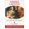 Amoris Laetitia: On Love in the Family