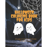 Halloween Coloring Book: Full of activities and coloring for kids of all ages!