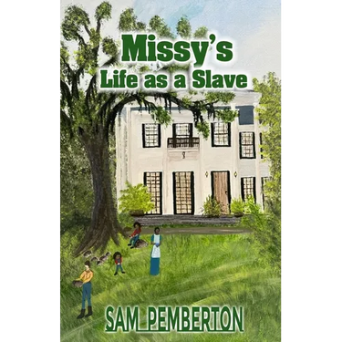 Missy's Life as a Slave