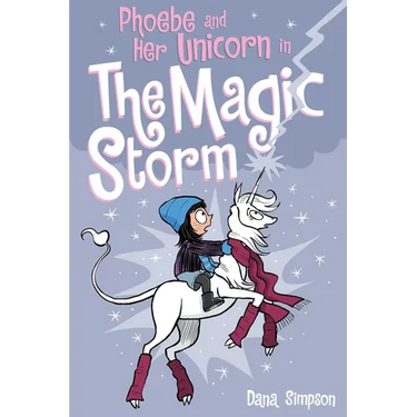 Phoebe and Her Unicorn in the Magic Storm: Volume 6