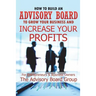 How to Build an Advisory Board to Grow Your Business and Increase Your Profits