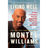 Living Well: 21 Days to Transform Your Life, Supercharge Your Health, and Feel Spectacular