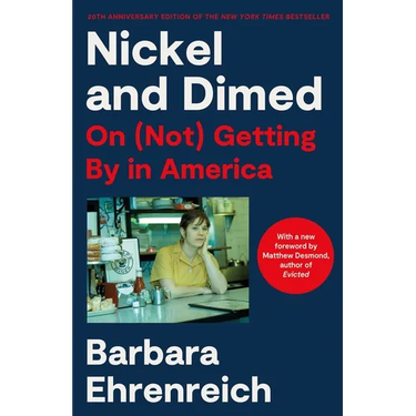 Nickel and Dimed: On (Not) Getting by in America (20th Anniversary Edition)