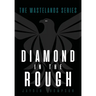 Diamond in the Rough