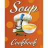 Soup Cookbook: Easy Soup Recipes, A Soup Cookbook with Authentic Recipes, Soup Cookbook For Beginners