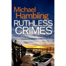Ruthless Crimes: a British crime mystery full of twists