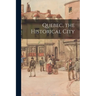 Quebec, the Historical City