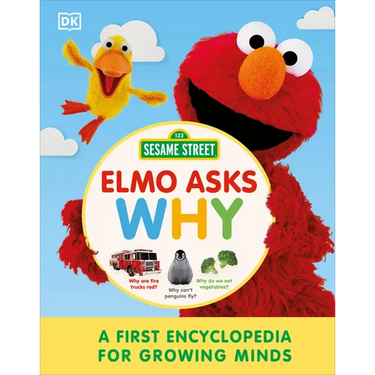 Sesame Street Elmo Asks Why?: A First Encyclopedia for Growing Minds