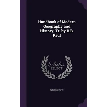 Handbook of Modern Geography and History, Tr. by R.B. Paul