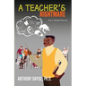 A Teacher's Nightmare