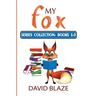 My Fox Series: Books 1-3: My Fox Collection