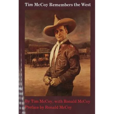 Tim McCoy Remembers the West