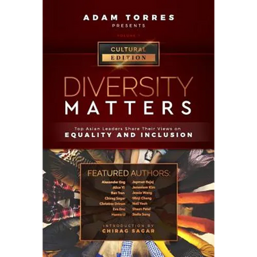 Diversity Matters: Top Asian Leaders Share Their Views on Equality and Inclusion (Vol. 1)