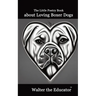 The Little Poetry Book about Loving Boxer Dogs