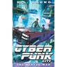 Cyberpunk City Book Three: The Blayze War