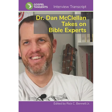 Dr. Dan McClellan Takes on Bible Experts