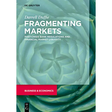 Fragmenting Markets: Post-Crisis Bank Regulations and Financial Market Liquidity