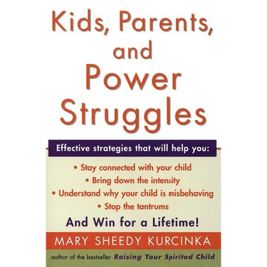 Kids, Parents, and Power Struggles: Winning for a Lifetime