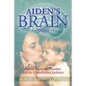 Aiden's Brain: The Underfunded Autism Epedemic