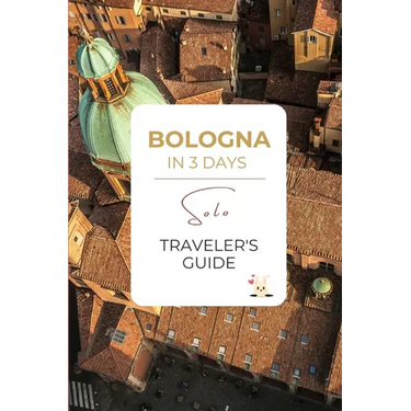 Bologna in 3 Days: A Solo Traveler's Guide: A Premium Itinerary with Local Food, Walkable Culture & a Bonus Day Trip to Dozza