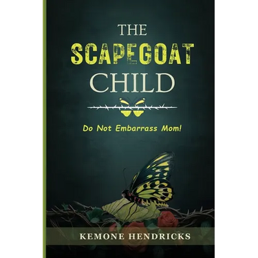 The Scapegoat Child: Healing from Narcissistic Abuse in the Family- Practical Steps to Boundaries, Safety, and Life after Trauma