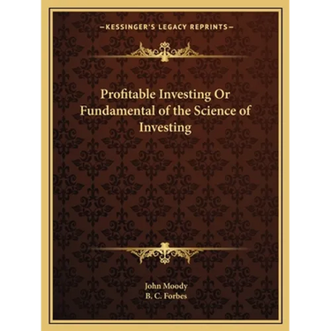 Profitable Investing Or Fundamental of the Science of Investing