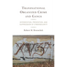 Transnational Organized Crime and Gangs: Intervention, Prevention, and Suppression of Cybersecurity