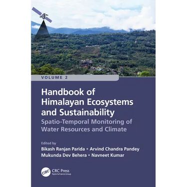 Handbook of Himalayan Ecosystems and Sustainability, Volume 2: Spatio-Temporal Monitoring of Water Resources and Climate