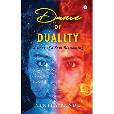 Dance of Duality: A Story of a Soul Blossoming