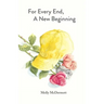 For Every End, A New Beginning