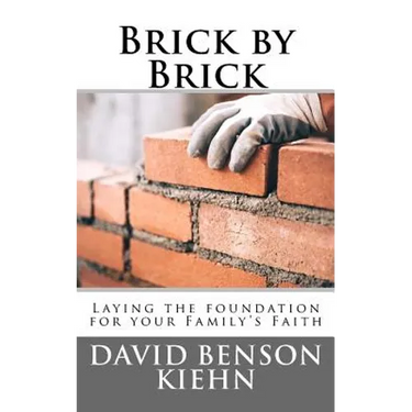 Brick by Brick: Laying the Foundation for your Family's Faith