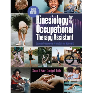 Kinesiology for the Occupational Therapy Assistant: Essential Components of Function and Movement