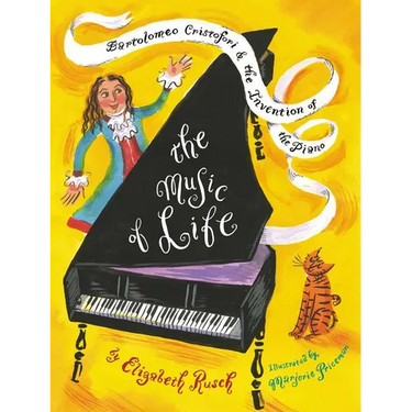 The Music of Life: Bartolomeo Cristofori & the Invention of the Piano