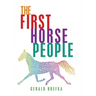 The First Horse People