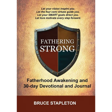 Fathering Strong - Fatherhood Awakening and 30-Day Devotional and Journal