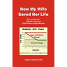 How My Wife Saved Her Life: By Lowering Her Diabetic A1c Level 8 Points in 8 Months
