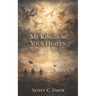My Kingdom, Your Heaven