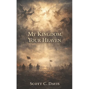 My Kingdom, Your Heaven