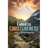 Called to Christlikeness, not Christianity