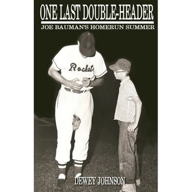 One Last Double-Header: Joe Bauman's Homerun Summer