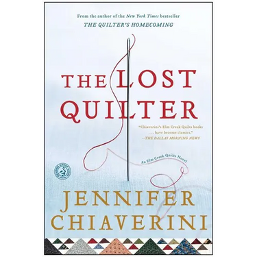 The Lost Quilter: An ELM Creek Quilts Novel